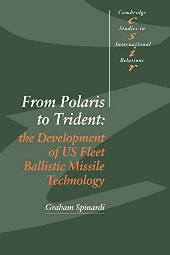 9780521054010: From Polaris to Trident: The Development of US Fleet Ballistic Missile Technology: 30 (Cambridge Studies in International Relations, Series Number 30)