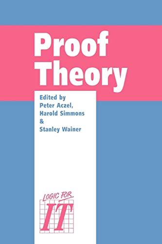 9780521054164: Proof Theory: A selection of papers from the Leeds Proof Theory Programme 1990
