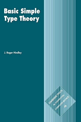 Basic Simple Type Theory (Cambridge Tracts in Theoretical Computer Science, Band 42).