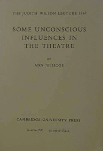 Some Unconscious Influences in the Theatre (9780521054478) by Jellicoe, Ann