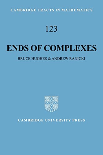 Beispielbild fr Ends of Complexes (Cambridge Tracts in Mathematics, Series Number 123) zum Verkauf von Lucky's Textbooks