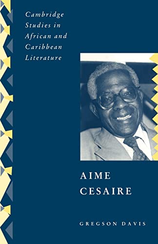 Stock image for Aim� C�saire (Cambridge Studies in African and Caribbean Literature, Series Number 5) for sale by Phatpocket Limited