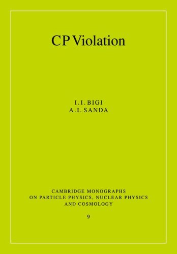 9780521055765: CP Violation (Cambridge Monographs on Particle Physics, Nuclear Physics and Cosmology, Series Number 9)