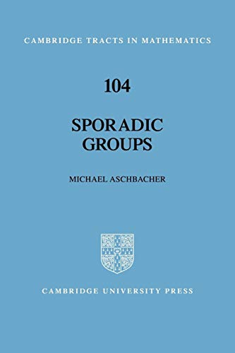 Imagen de archivo de Sporadic Groups (Cambridge Tracts in Mathematics, Series Number 104) a la venta por Lucky's Textbooks