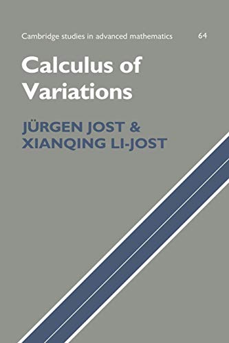 Calculus of Variations (Cambridge Studies in Advanced Mathematics, Series Number 64) (9780521057127) by Jost, JÃ¼rgen