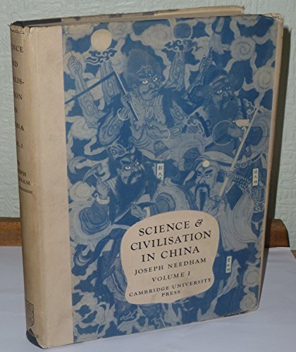 Science and Civilisation in China. Volume 1: Introductory Orientations.; With the collaboration o...