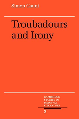 9780521058483: Troubadours and Irony: 3 (Cambridge Studies in Medieval Literature, Series Number 3)