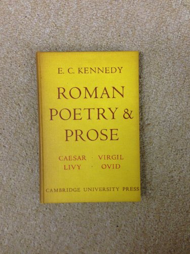 Roman Poetry and Prose (Cambridge Elementary Classics: Latin) (9780521058803) by Kennedy