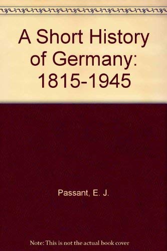 Stock image for A Short History of Germany: 1815-1945 for sale by ThriftBooks-Dallas