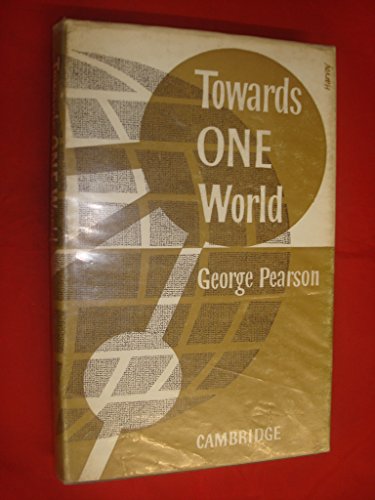 Stock image for Towards One World for sale by Neil Shillington: Bookdealer/Booksearch