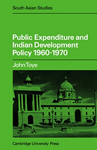 Public Expenditure and Indian Development Policy 1960-1970 (9780521059282) by Toye