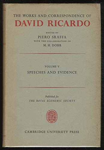 Beispielbild fr The Works and Correspondence of David Ricardo, Volume V: Speeches and Evidence zum Verkauf von Tiber Books