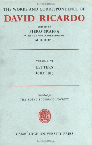 Imagen de archivo de The Works and Correspondence of David Ricardo: Volume 6, Letters 1810 15 (Volume 6) a la venta por Anybook.com