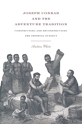 9780521060769: Joseph Conrad & Adventure Tradition: Construction and Deconstruction the Imperial Subject