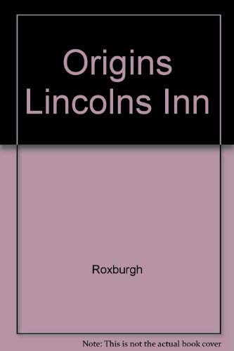 Origins Lincolns Inn (9780521061452) by Roxburgh