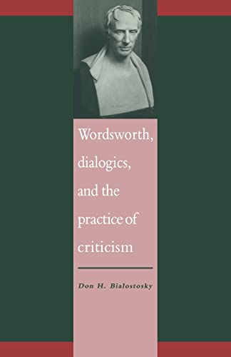 Stock image for Wordsworth, Dialogics and the Practice of Criticism (Literature, Culture, Theory, Series Number 2) for sale by Lucky's Textbooks