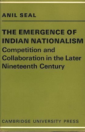 9780521062749: The Emergence of Indian Nationalism: Competition and Collaboration in the Later Nineteenth Century