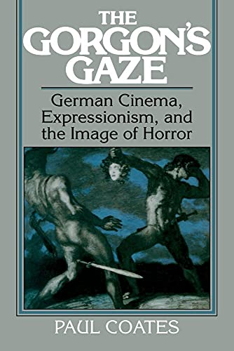 9780521063364: The Gorgon's Gaze: German Cinema, Expressionism, and the Image of Horror (Cambridge Studies in Film)