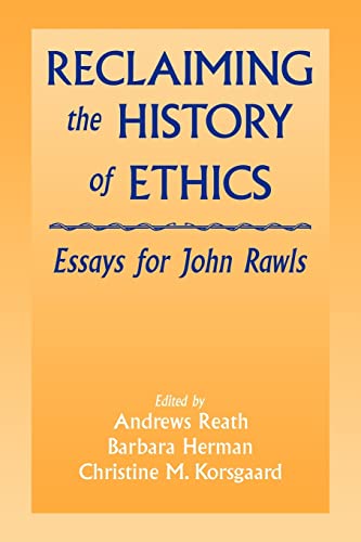 Stock image for Reclaiming the History of Ethics: Essays for John Rawls for sale by Feldman's  Books
