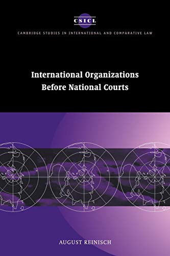 Stock image for International Organizations before National Courts (Cambridge Studies in International and Comparative Law, Series Number 10) for sale by Lucky's Textbooks