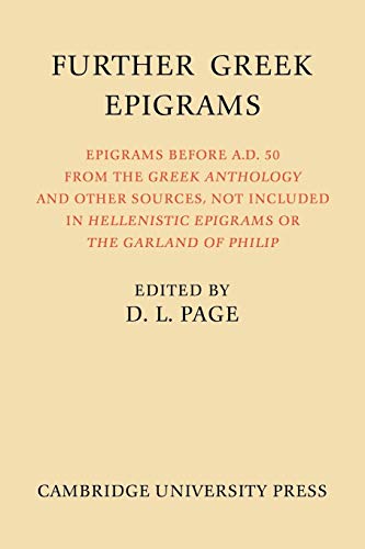 9780521063777: Further Greek Epigrams: Epigrams before AD 50 from the Greek Anthology and other sources, not included in 'Hellenistic Epigrams' or 'The Garland of Philip'