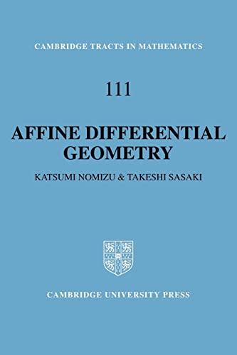 Beispielbild fr Affine Differential Geometry: Geometry of Affine Immersions (Cambridge Tracts in Mathematics, Series Number 111) zum Verkauf von GF Books, Inc.
