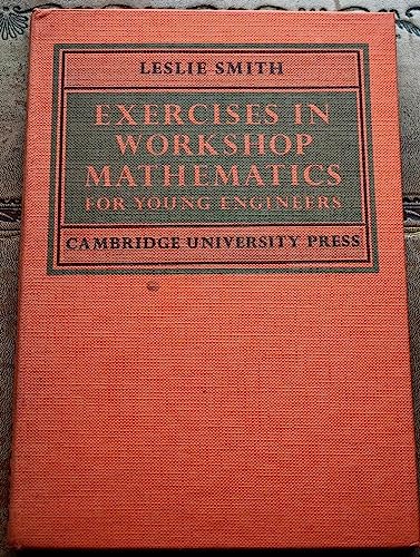 Exercises in Workshop Mathematics for Young Engineers (9780521064989) by Smith, L.