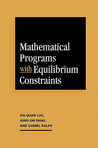 Mathematical Programs with Equilibrium Constraints (9780521065085) by Luo, Zhi-Quan; Pang, Jong-Shi; Ralph, Daniel