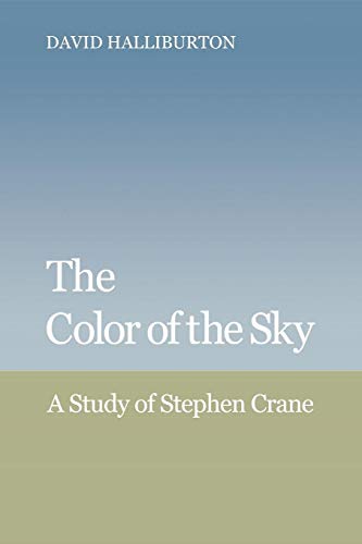 Beispielbild fr The Color of the Sky : A Study of Stephen Crane zum Verkauf von Better World Books Ltd