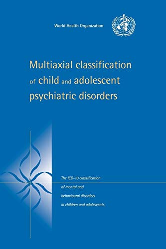 Stock image for Multiaxial Classification of Child and Adolescent Psychiatric Disorders : The ICD-10 Classification of Mental and Behavioural Disorders in Children and Adolescents for sale by Better World Books