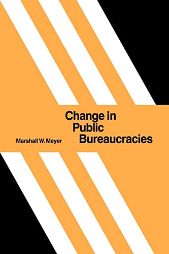 Imagen de archivo de Change in Public Bureaucracies a la venta por Brook Bookstore On Demand