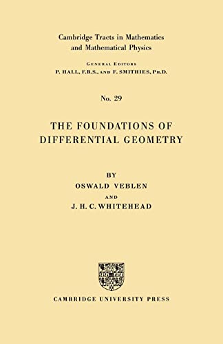 Beispielbild fr The Foundations of Differential Geometry (Cambridge Tracts in Mathematical Physics, No. 29) zum Verkauf von Zubal-Books, Since 1961