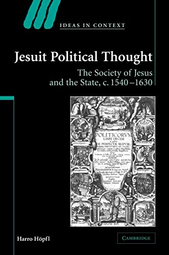 Beispielbild fr Jesuit Political Thought: The Society of Jesus and the State, C.1540 1630 zum Verkauf von Blackwell's