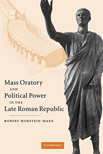 9780521066785: Mass Oratory and Political Power in the Late Roman Republic