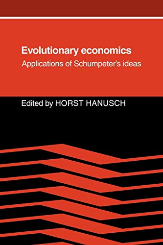 9780521067072: Evolutionary Economics: Applications of Schumpeter's Ideas