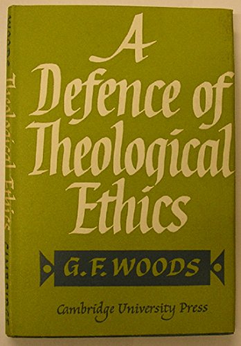 A Defence of Theological Ethics.