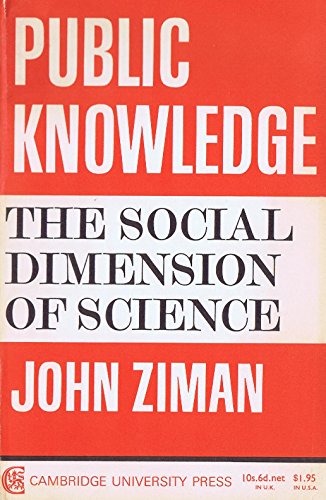 Beispielbild fr Public Knowledge : An Essay Concerning the Social Dimension of Science zum Verkauf von Better World Books