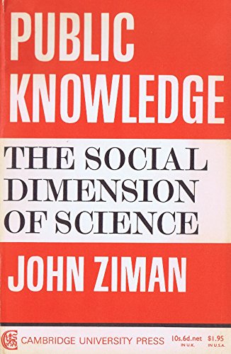 Stock image for Public Knowledge: An Essay Concerning the Social Dimension of Science for sale by WorldofBooks