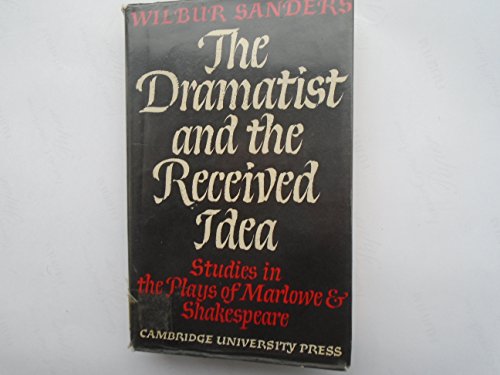 Stock image for Dramatist and the Received Idea for sale by Better World Books