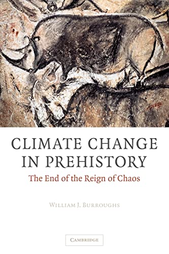 Stock image for Climate Change in Prehistory: The End of the Reign of Chaos for sale by ThriftBooks-Atlanta