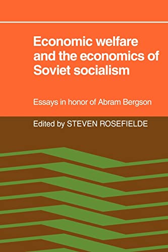 9780521070294: Economic Welfare Soviet Socialism: Essays in honor of Abram Bergson: 0