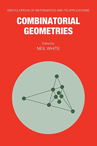 9780521070362: Combinatorial Geometries: 29 (Encyclopedia of Mathematics and its Applications, Series Number 29)