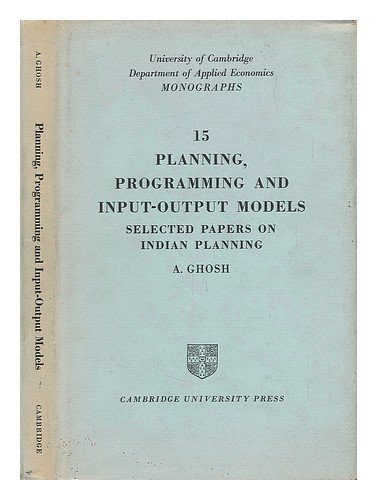 9780521070591: Planning, Programming and Input-Output Models: Selected Papers on Indian Planning (Department of Applied Economics Monographs, Series Number 15)