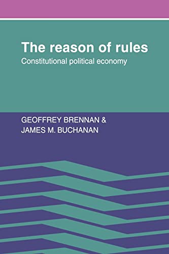 Imagen de archivo de The Reason of Rules: Constitutional Political Economy a la venta por HPB-Ruby