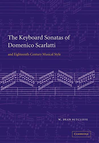 9780521071222: The Keyboard Sonatas of Domenico Scarlatti and Eighteenth-Century Musical Style