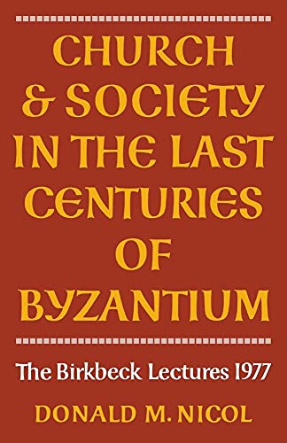 Church and Society in the Last Centuries of Byzantium