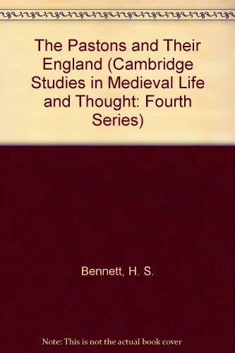 The Pastons and Their England (Cambridge Studies in Medieval Life and Thought: Fourth Series) (9780521071734) by Bennett, H. S.