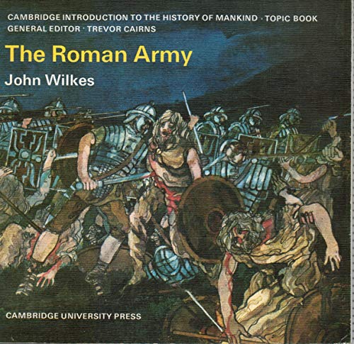 Beispielbild fr The Roman Army (Cambridge Introduction to World History) zum Verkauf von Wonder Book