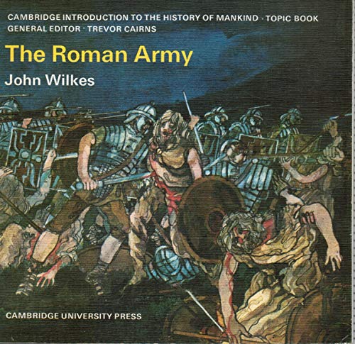 Imagen de archivo de The Roman Army (Cambridge Introduction to World History) a la venta por Wonder Book