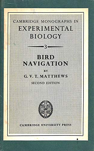 Stock image for Bird Navigation (Cambridge Monographs in Experimental Biology, Series Number 3) for sale by Wonder Book